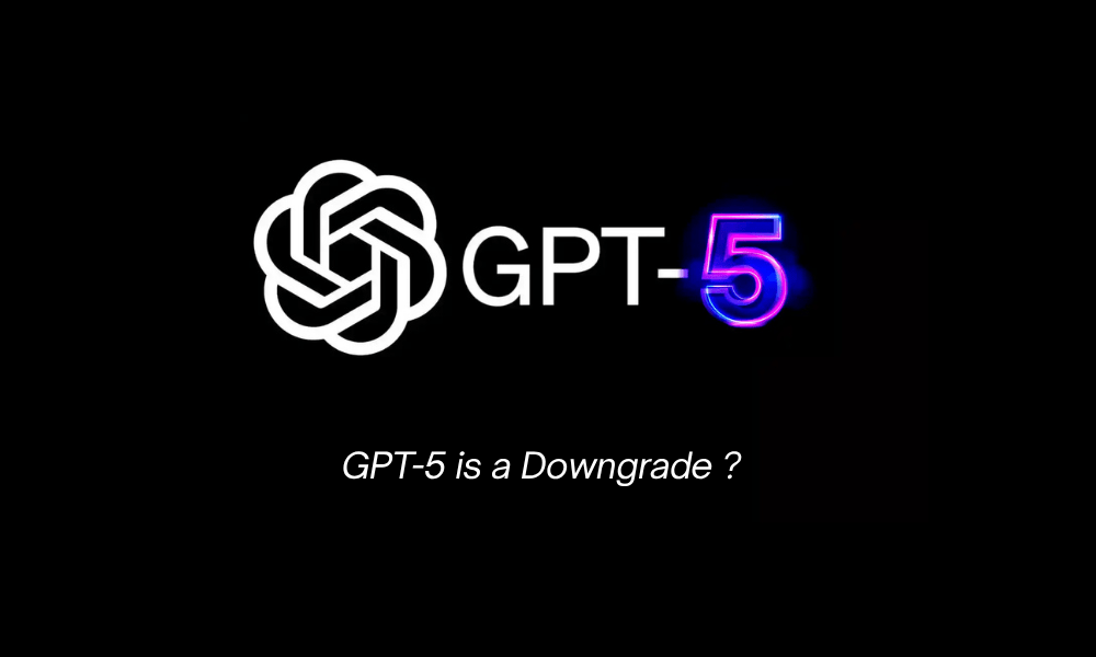 ChatGPT Users Think GPT-5 Is a Downgrade Compared to Prior Models