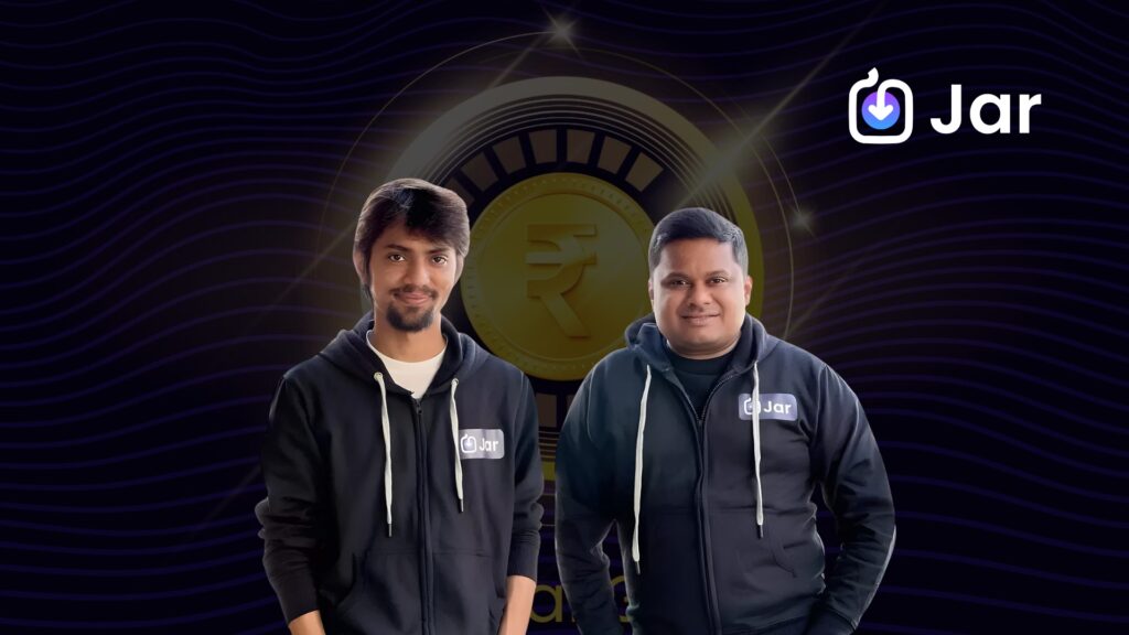 How Jar Became the Hottest Fintech in Tier-2 & Tier-3 India?